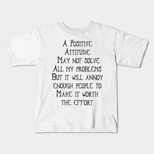 A Positive Attitude Kids T-Shirt